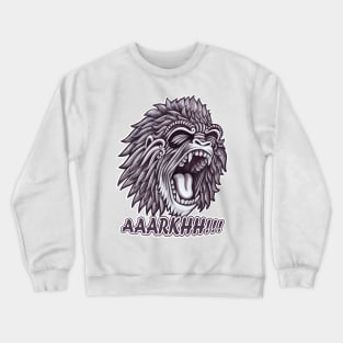 Gorilla roar AAARKHH!!! Crewneck Sweatshirt